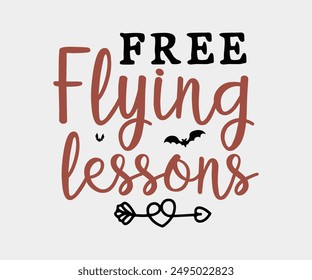 Free Flying Lessons, Halloween, Ghost, Spooky Season, witch, Halloween Funny, t shirt