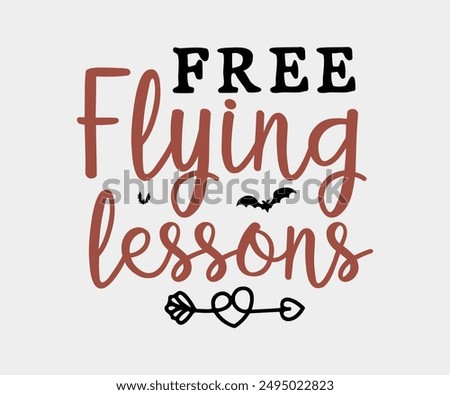Free Flying Lessons, Halloween, Ghost, Spooky Season, witch, Halloween Funny, t shirt