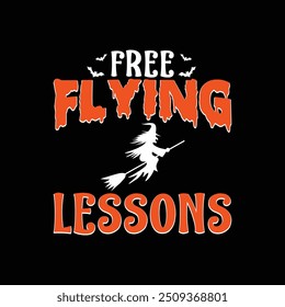 Free flying lessons, Halloween shirt, Halloween T shirt Design, Halloween T shirt Design, Happy Halloween shirt print template, Pumpkin Fall Witches Costume design