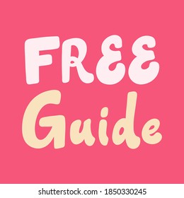 Free Guide. Hand drawn lettering logo for social media content