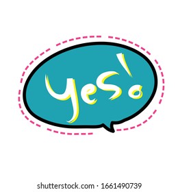 Free hand vector,Comic text speech bubble on white background.Yes.