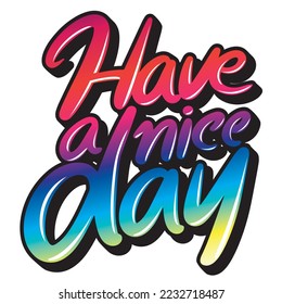 Free handwritten characters, text "Have a Nice Day" Vector Illustrator