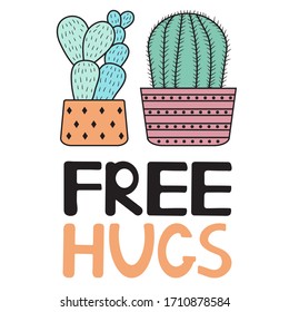 Free hugs. Colorful cactuses on the white background.Vector illustration.