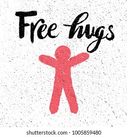 Free hugs hand drawn lettering and human silhouette on textured background. Vector modern ink style calligraphy. For card/logo/icon/banner /poster.