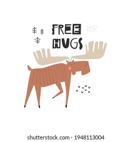 Free Hugs hand drawn lettering quote and cute moose character with large antlers isolated on white. Cartoon brown elk funny illustration. Flat text and woodland wild animal scandinavian vector clipart