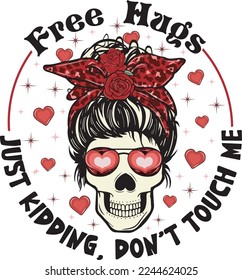 Free Hugs Just Kidding Don't Touch Me For Valentine