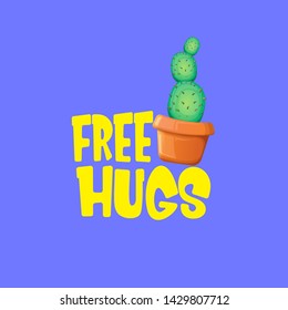Free hugs text and cartoon green cactus in pot isolated on violet background. funny houseplant icon with quote or slogan for print on tee. International free hugs day concept
