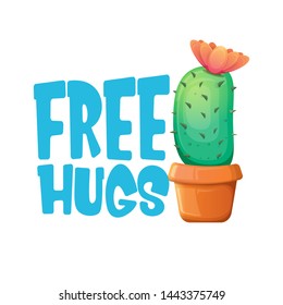 Free hugs text and cartoon green cactus in pot isolated on white background. funny houseplant icon with quote or slogan for print on tee. International free hugs day concept