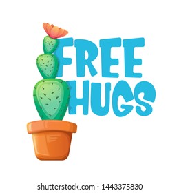 Free hugs text and cartoon green cactus in pot isolated on white background. funny houseplant icon with quote or slogan for print on tee. International free hugs day concept