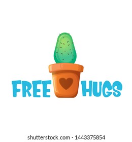 Free hugs text and cartoon green cactus in pot isolated on white background. funny houseplant icon with quote or slogan for print on tee. International free hugs day concept