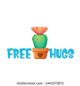 Free hugs text and cartoon green cactus in pot isolated on white background. funny houseplant icon with quote or slogan for print on tee. International free hugs day concept