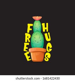 Free hugs text and cartoon green cactus in pot isolated on black background. funny houseplant icon with quote or slogan for print on tee. International free hugs day concept