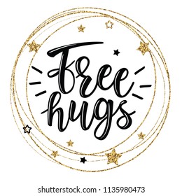 Free Hugs vector lettering. Can be used for cards, flyers, posters, t-shirts.