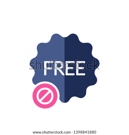 Free icon with not allowed sign. Free sticker, badge, tag icon and block, forbidden, prohibit symbol 