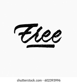 Free. Ink hand lettering. Modern brush calligraphy. Handwritten phrase. Inspiration graphic design typography element. Cute simple vector sign.