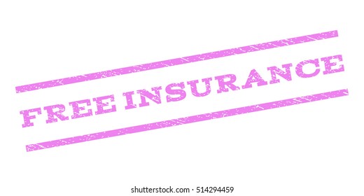 Free Insurance watermark stamp. Text caption between parallel lines with grunge design style. Rubber seal stamp with unclean texture. Vector violet color ink imprint on a white background.