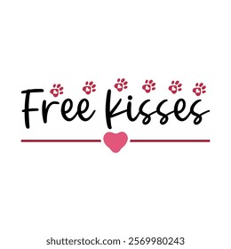 Free Kisses, Dog Lover Shirt,
 Valentine With my pet Design 
Dog Mom Valentine,
Pet Lover Gift,