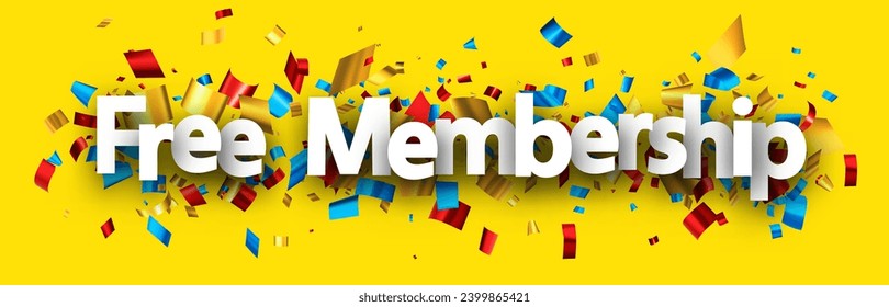 Free membership sign over cut out colorful foil ribbon confetti on yellow background. Design element. Vector illustration.