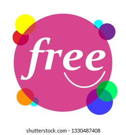 free modern fashion slogan  for t-shirt and apparels graphic vector print and other uses.Vector illustration isolated on colorful circles abstract background