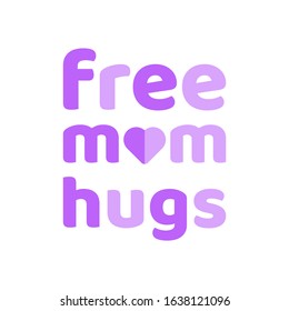 Free Mom Hugs, Free Mom Hugs Design Vector