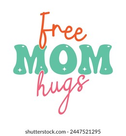 Free Mom Hugs Design Vector Illustration Clipart, Digital Download