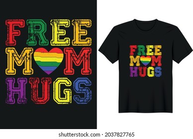 Free Mom Hugs Gay T Shirt Design Greeting Card Template With Hand Drawn Lettering And Simple Illustration For Cards.  