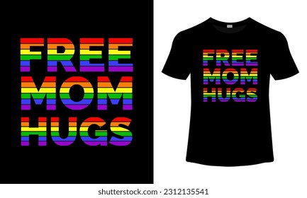 Kostenloses Shirt für Mama Hugs LGBT T Shirt Design