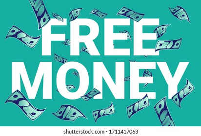 Free Money - Text Surrounded By Money Flying Around. Welfare, Stimulus Check, Gifts, And Handout Concept. Vector Illustration.