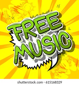 Free Music - Comic book style word on abstract background.