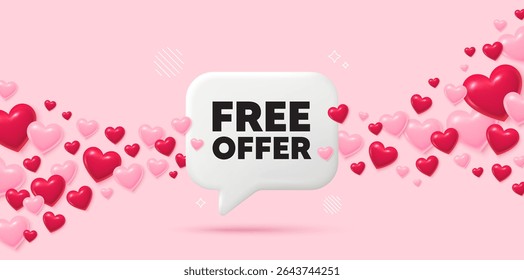 Free offer chat speech bubble. 3d hearts pink background. Free offer tag. Special offer sign. Sale promotion symbol. Valentines day greeting card. Flying hearts. Vector