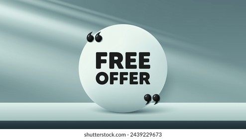 Free offer tag. Circle frame, product stage background. Special offer sign. Sale promotion symbol. Free offer round frame message. Minimal design offer scene. 3d comma quotation. Vector