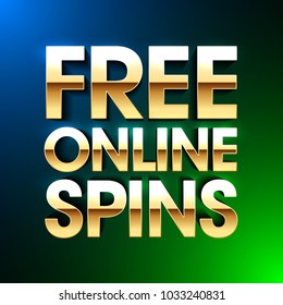 Free Online Spins bright banner, gambling casino games, slot machine games with no deposit bonuses, vector illustration