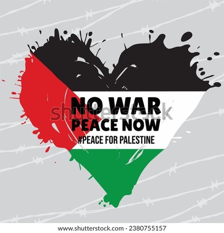 Free Palestine. No war. Flag of Palestine. Support for Palestine. Peace for Palestine. Stop war. 