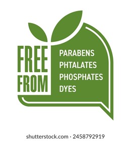 Free from parabens, phtalates, phosphates, dyes - emblem for products packaging. In message shape