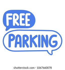 Free parking. Vector hand drawn speech bubbles icons with lettering illustration on white background.	