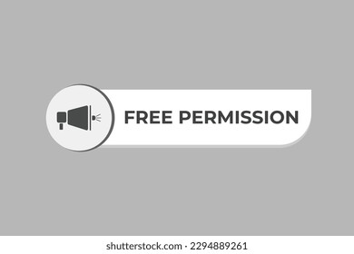 Free Permission Button. Speech Bubble, Banner Label Free Permission