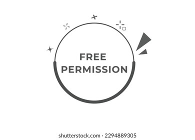 Free Permission Button. Speech Bubble, Banner Label Free Permission