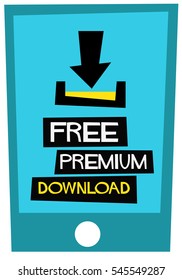 Free Premium Downloads Written Inside A Phone (Flat Style Vector Illustration Quote Poster Design)