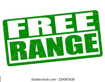 Free range grunge rubber stamp on white background, vector illustration