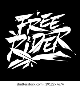 Free Rider. Handwritten inscription on black background. Lettering for posters, greeting cards, t-shirt print. Vector illustration.