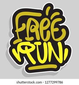 Free Run Brush Lettering Type Design Graffiti Tag Style Vector Graphic