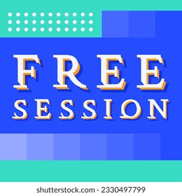 Free session turquoise and blue promotion banner. Vector decorative typography. Decorative typeset style. Latin script for headers. Trendy advertising for graphic posters, banners, invitations texts