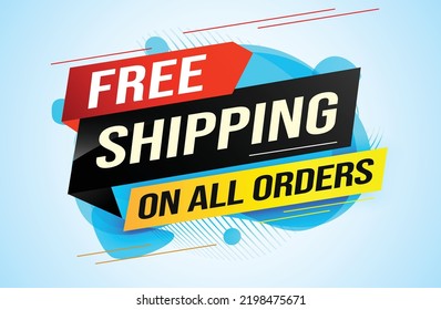 Free shipping all orders tag. Banner design template for marketing. Special offer promotion or retail. background banner modern graphic design for store shop, online store, website, landing page