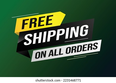 Free shipping all orders tag. Banner design template for marketing. Special offer promotion or retail. background banner modern graphic design for store shop, online store, website, landing page