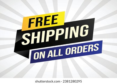 Free shipping all orders tag. Banner design template for marketing. Special offer promotion or retail. background banner modern graphic design for store shop, online store, website, landing page