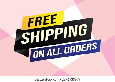 Free shipping all orders tag. Banner design template for marketing. Special offer promotion or retail. background banner modern graphic design for store shop, online store, website, landing page