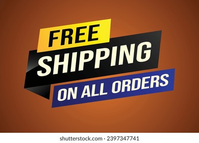 Free shipping all orders tag. Banner design template for marketing. Special offer promotion or retail. background banner modern graphic design for store shop, online store, website, landing page