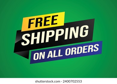 Free shipping all orders tag. Banner design template for marketing. Special offer promotion or retail. background banner modern graphic design for store shop, online store, website, landing page