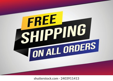 Free shipping all orders tag. Banner design template for marketing. Special offer promotion or retail. background banner modern graphic design for store shop, online store, website, landing page
