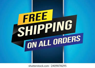 Free shipping all orders tag. Banner design template for marketing. Special offer promotion or retail. background banner modern graphic design for sto